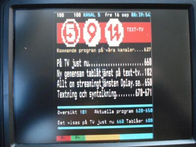 2016_09_16_PCH1_003.JPG
Gemeinsamer Teletext  von Kanal 5, Kanal 9 und Kanal 11, DTT Nät 3 Jönköping, SFN Vislanda, K52 (Rx: TechniSat Digipal T2 HD)
Schlüsselwörter: TV DX Tropo Überreichweite DVB-T DTT digital UHF Schweden Sverige Nät3 Jönköping Vislanda K41 MPEG2 VT Videotext Teletext TTV